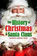 Watch Santa\'s Sleigh Ride: The History of Christmas & Santa Claus 123moviesfree