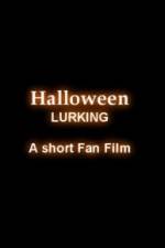 Watch Halloween Lurking 123moviesfree