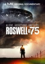 Watch Aliens, Abductions & UFOs: Roswell at 75 123moviesfree