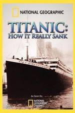 Watch Titanic: How It Really Sank 123moviesfree