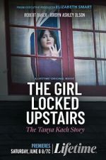Watch The Girl Locked Upstairs: The Tanya Kach Story 123moviesfree