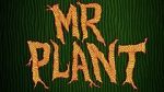 Watch Mr. Plant (Short 2015) 123moviesfree