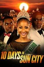 Watch 10 Days in Sun City 123moviesfree