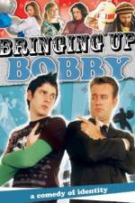 Watch Bringing Up Bobby 123moviesfree