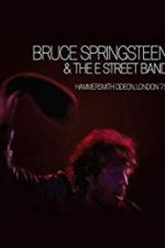 Watch Bruce Springsteen and the E Street Band: Hammersmith Odeon, London \'75 123moviesfree