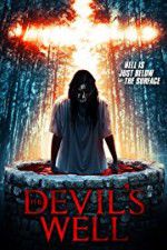 Watch The Devil\'s Well 123moviesfree