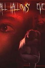 Watch All Hallows\' Eve 123moviesfree