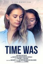 Watch Time Was 123moviesfree