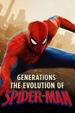 Watch Generations: The Evolution of Spider-Man 123moviesfree