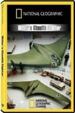 Watch National Geographic  Hitlers Stealth Fighter 123moviesfree