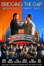 Watch Bridging the Gap: A Middle East Comedy Conference 123moviesfree