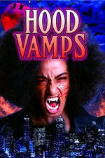 Watch Hood Vamps 123moviesfree
