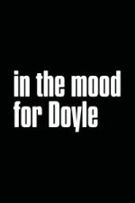 Watch In the Mood for Doyle 123moviesfree
