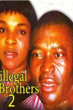 Watch Illegal Brothers 2 123moviesfree