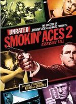 Watch Smokin\' Aces 2: Assassins\' Ball 123moviesfree