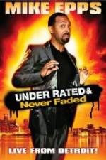 Watch Mike Epps: Under Rated & Never Faded 123moviesfree