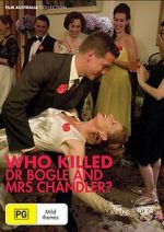 Watch Who Killed Dr Bogle and Mrs Chandler 123moviesfree