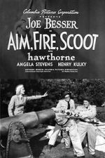 Watch Aim, Fire, Scoot 123moviesfree
