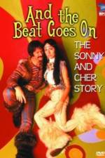 Watch And the Beat Goes On The Sonny and Cher Story 123moviesfree