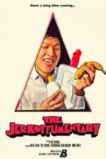 Watch The Jerkoffumentary 123moviesfree