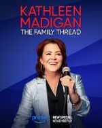 Watch Kathleen Madigan: The Family Thread 123moviesfree