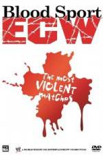 Watch Bloodsport : ECW's Most Violent Matches 123moviesfree