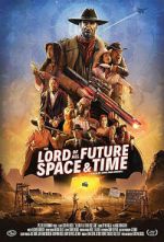 Watch The Lord of All Future Space & Time 123moviesfree