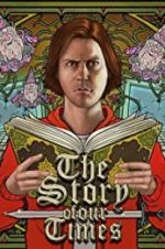 Watch The Story of Our Times 123moviesfree