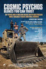 Watch Cosmic Psychos: Blokes You Can Trust 123moviesfree