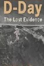 Watch D-Day The Lost Evidence 123moviesfree