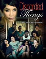 Watch Discarded Things 123moviesfree