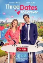 Watch Three Dates to Forever 123moviesfree