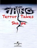Watch The Thing: Terror Takes Shape 123moviesfree