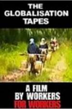 Watch The Globalisation Tapes 123moviesfree