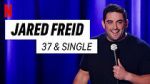 Watch Jared Freid: 37 and Single (TV Special 2023) 123moviesfree