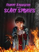 Watch Franny Kruugerr presents Scary Stories 123moviesfree
