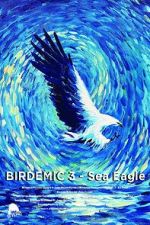 Watch Birdemic 3: Sea Eagle 123moviesfree