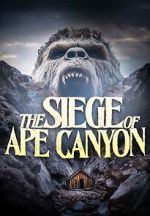 Watch Siege of Ape Canyon 123moviesfree
