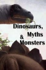 Watch Dinosaurs, Myths and Monsters 123moviesfree
