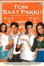 Watch Toh Baat Pakki 123moviesfree