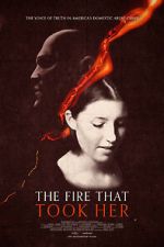 Watch The Fire That Took Her 123moviesfree