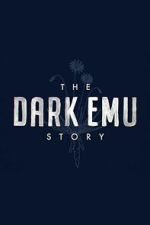 Watch The Dark Emu Story 123moviesfree