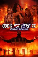 Watch God\'s Not Here II: Trials & Tribulations 123moviesfree