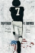 Watch Kaepernick & America 123moviesfree