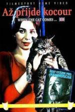 Watch Az prijde kocour (When the Cat Comes 123moviesfree