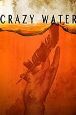 Watch Crazywater 123moviesfree