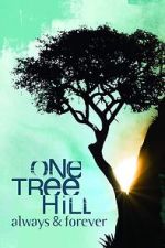 Watch One Tree Hill: Always & Forever 123moviesfree