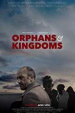 Watch Orphans & Kingdoms 123moviesfree