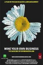 Watch Mine Your Own Business The Dark Side of Environmentalism 123moviesfree