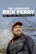 Watch The Legendary Rick Perry and the Art of Dimension 20 123moviesfree